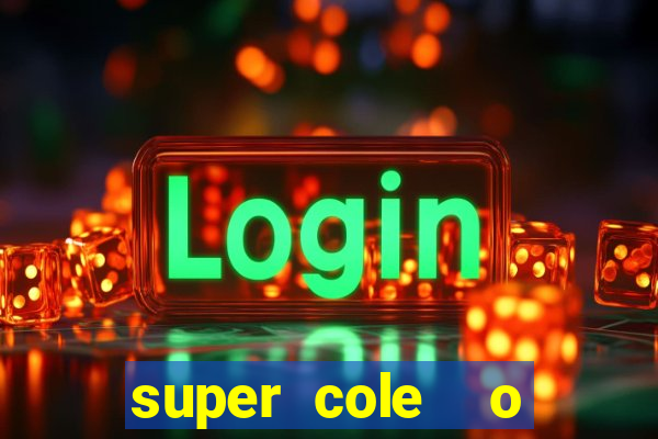 super cole  o 7784 jogos para pc download